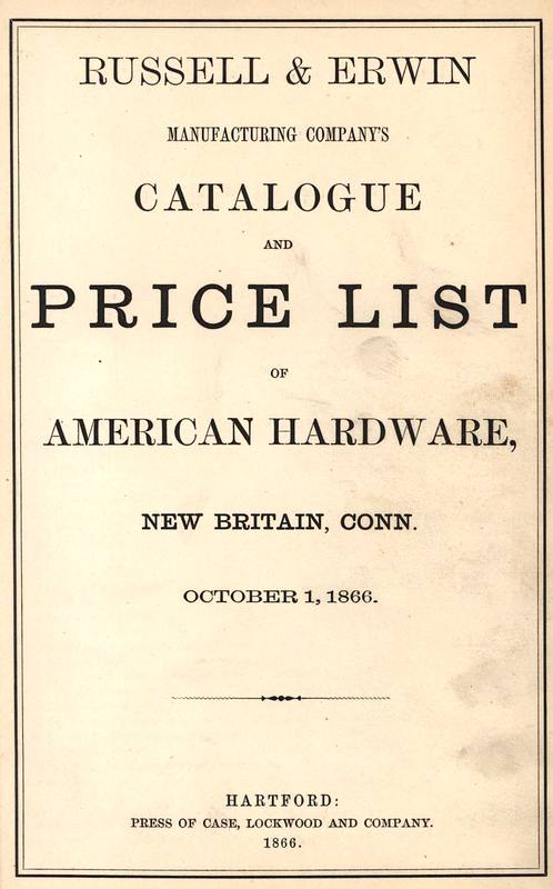 Russell & Erwin Manufacturing Company’s Catalogue and Price List of American Hardware cover